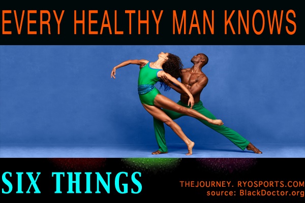 SIX THINGS HEALTHY MEN DO